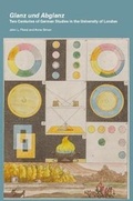 Cover: Glanz und Abglanz: Two Centuries of German Studies in the University of London - Institute of Modern Languages Research