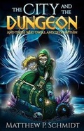 Cover: The City and the Dungeon - O & H Books LLC