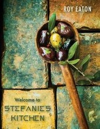 Abbildung von: Welcome to Stefanie's Kitchen - Debra Eaton
