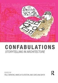 Cover: Confabulations : Storytelling in Architecture - Routledge