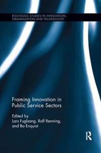 Enlarge image Cover: Framing Innovation in Public Service Sectors - Routledge