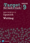 Cover: Target Grade 9 Writing AQA GCSE (9-1) Spanish Workbook - Pearson Education Limited