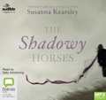 Cover: The Shadowy Horses - Bolinda/Audible Audio