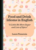 Cover: Food and Drink Idioms in English - Cambridge Scholars Publishing
