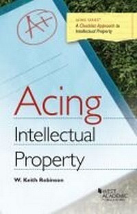 Enlarge image Cover: Acing Intellectual Property - LEG Inc. (dba West Academic Publishing