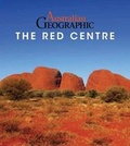 Cover: Australian Geographic The Red Centre - Woodslane Pty Ltd