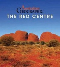 Enlarge image Cover: Australian Geographic The Red Centre - Woodslane Pty Ltd
