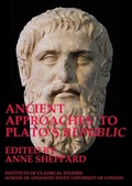 Cover: Ancient approaches to Plato's 'Republic' - University of London Press