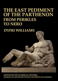 Cover: The East Pediment of the Parthenon - From Perikles to Nero - University of London Press