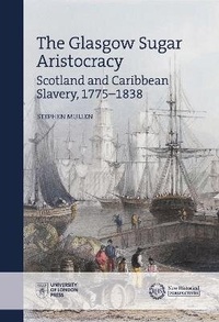 Abbildung von: The Glasgow Sugar Aristocracy - University of London Press