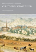 Cover: The Victoria History of Gloucestershire: Cheltenham Before the Spa - University of London Press