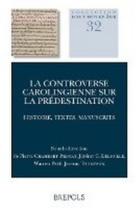 Enlarge image Cover: La Controverse Carolingienne Sur La Predestination - Brepols N.V.