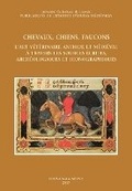 Cover: Chevaux, Chiens, Faucons. l'Art Veterinaire Antique Et Medieval a Travers Les Sources Ecrites, Archeologiques Et Iconographiques - Brepols Publishers