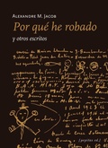Cover: Por qu&eacute; he robado y otros escritos - Pepitas de calabaza