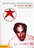 Cover: Il caso Moro. Una tragedia repubblicana - Biblioteca storica;Il Mulino