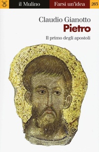 Abbildung von: Pietro. Il primo degli apostoli - Farsi un'idea;Il Mulino