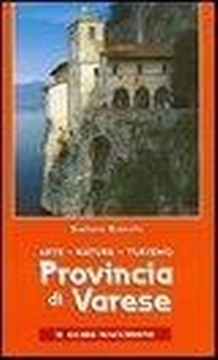 Abbildung von: Provincia di Varese. Arte, natura, turismo - Guide Macchione;Macchione Editore