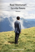 Cover: La vita finora - Romanzi e racconti;Baldini + Castoldi