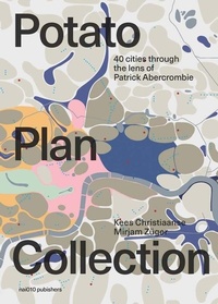 Enlarge image Cover: The Potato Plan Collection - 40 Cities Through The Lens Of Patrick Abercrombie - NAI Publishers