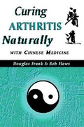 Cover: Curing Arthritis Naturally with Chinese Medicine - Blue Poppy Press