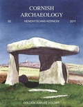 Cover: Cornish Archaeology: v. 50 - Cornwall Archaeological Society