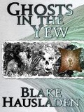 Cover: Ghosts in the Yew - Rook Creek Books
