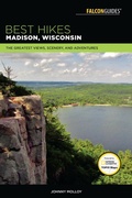 Cover: Best Hikes Madison, Wisconsin - Falcon Press Publishing