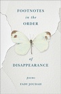 Cover: Footnotes in the Order of Disappearance - Milkweed Editions