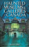 Cover: Haunted Museums & Galleries of Canada - Quagmire Press Ltd