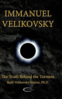 Enlarge image Cover: Immanuel Velikovsky - The Truth Behind the Torment - Paradigma Ltd