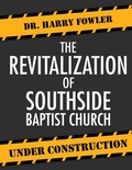 Cover: The Revitalization of Southside Baptist Church - Outreach, Inc (dba Equip Press)