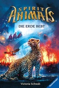 Cover: Spirit Animals, Band 9 - Die Erde bebt - Ravensburger