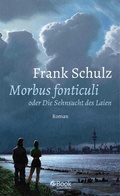 Cover: Morbus Fonticuli oder Die Sehnsucht des Laien - Kiepenheuer & Witsch
