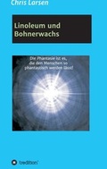 Cover: Linoleum und Bohnerwachs - tredition