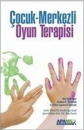 Cover: Cocuk Merkezli Oyun Terapisi - Apamer Yayinlari
