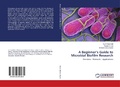 Cover: A Beginner's Guide to Microbial Biofilm Research - LAP Lambert Academic Publishing