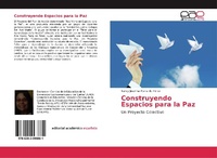 Abbildung von: Construyendo Espacios para la Paz - Editorial Academica Espanola