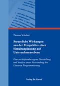 Cover: Steuerliche Wirkungen aus der Perspektive einer Simultanplanung auf Unternehmensebene - Kovac, Dr. Verlag
