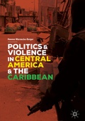 Cover: Politics and Violence in Central America and the Caribbean - Palgrave Macmillan
