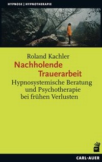 Abbildung von: Nachholende Trauerarbeit - Carl-Auer Verlag