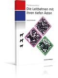 Cover: Die Leitbahnen mit ihren tiefen &Auml;sten - Igelsburg Verlag