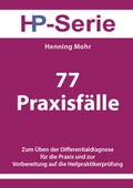 Cover: 77 Praxisf&auml;lle - Autorenverlag