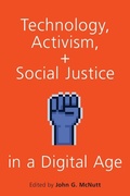 Cover: Technology, Activism, and Social Justice in a Digital Age - Oxford University Press Inc