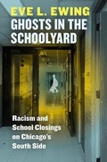 Cover: Ghosts in the Schoolyard - University of Chicago Press