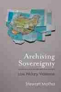 Enlarge image Cover: Archiving Sovereignty - The University of Michigan Press