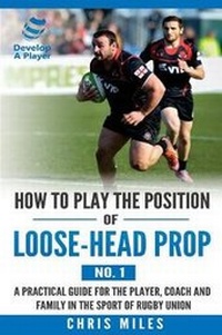 Abbildung von: How to play the position of loose-head prop (No. 1) - Develop a Player