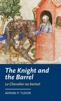 Cover: The Knight and the Barrel (Le Chevalier Au Barisel) - Manchester University Press