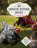 Cover: 101 Chicken Keeping Hacks from Fresh Eggs Daily - Voyageur Press
