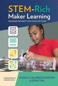 Cover: STEM-Rich Maker Learning - Teachers' College Press