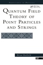 Cover: Quantum Field Theory Of Point Particles And Strings - CRC Press